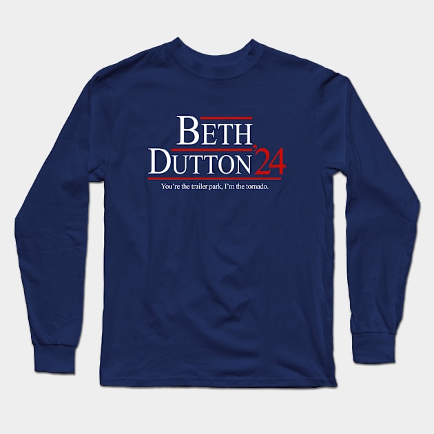 Beth Dutton 2024 Long Sleeve T-Shirt by BodinStreet